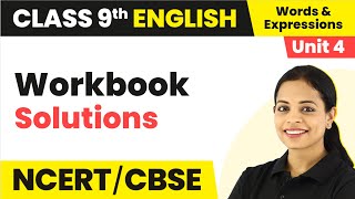 Workbook Solutions | Class 9 English (Words and Expressions) Unit 4 NCERT/CBSE