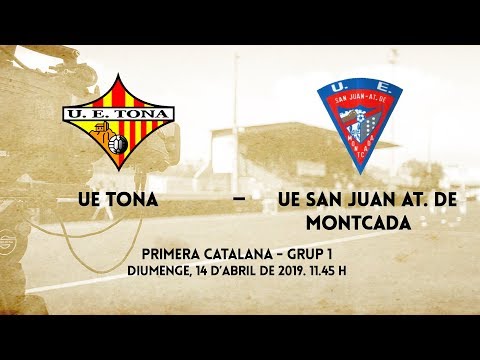 UE Tona - UE Sant Juan At. Montcada (1a Catalana - G.1)