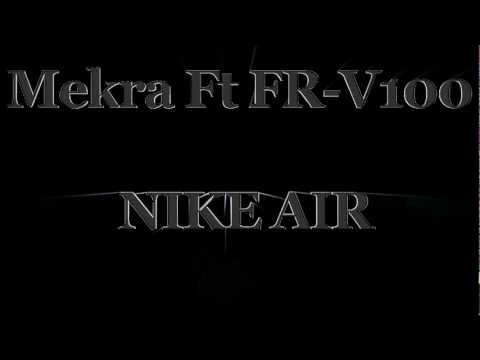 Mékra Feat. FRV-100 - Nike Air