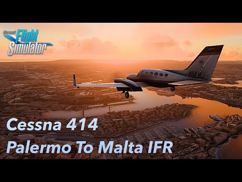 Cessna 414 From Palermo To Malta (IFR) | MSFS 2020 | 4K | RTX 4090