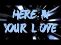 Here In Your Love