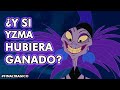 Y Si Yzma Hubiera Ganado Final Tragico