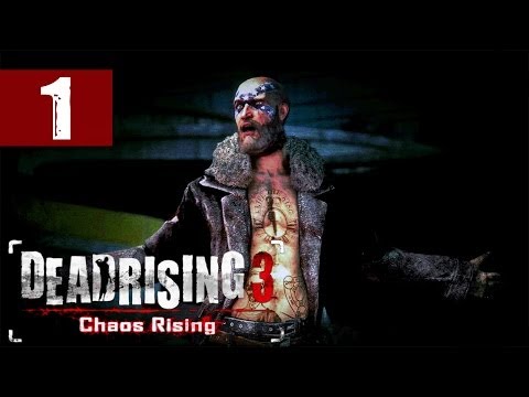 Dead Rising 3 - Walkthrough - Chaos Rising DLC - Part 1 - Prison Break | DanQ8000