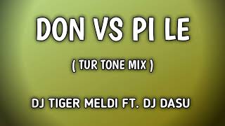 Download lagu 𝐃𝐎𝐍 𝐕𝐬 𝐏𝐈 𝐋𝐄 ( 𝐓𝐔𝐑 𝐓𝐎𝐍𝐄 𝐌𝐈𝐗 ) 𝐃𝐉 𝐓𝐈𝐆𝐄𝐑 𝐌𝐄𝐋𝐃𝐈 𝐅𝐓. 𝐃𝐉 𝐃𝐀𝐒𝐔 mp3