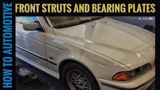 How to Replace the Front Struts and Bearing Plates on a BMW 528i