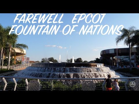 Fountain of Nations LAST DAY 2019 4K SHOWS EPCOT Future World | Walt Disney World Orlando