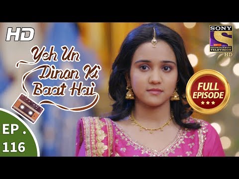 Yeh Un Dinon Ki Baat Hai - Ep 116 - Full Episode - 13th February, 2018