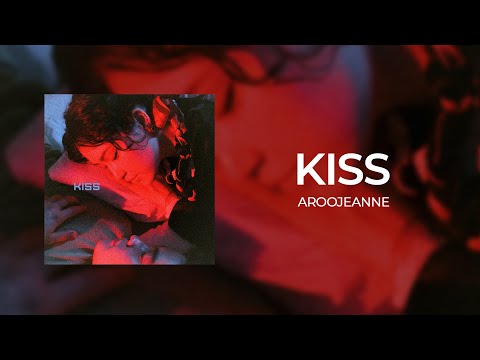 Aroojeanne - KISS (Lyric Video)