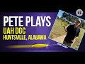 Pete Plays Disc Golf UAH In Huntsville Alabama