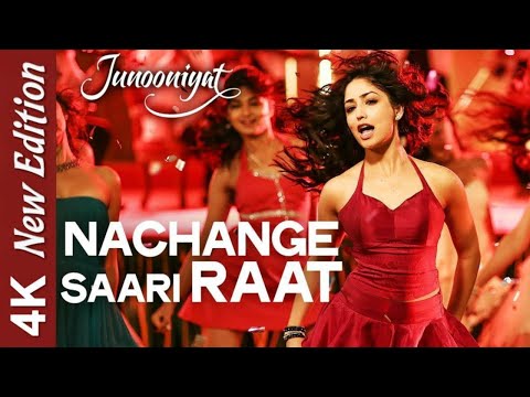 Nachange Saari Raat Full Video Song | JUNOONIYAT | Pulkit Samrat,Yami Gautam| T-Series