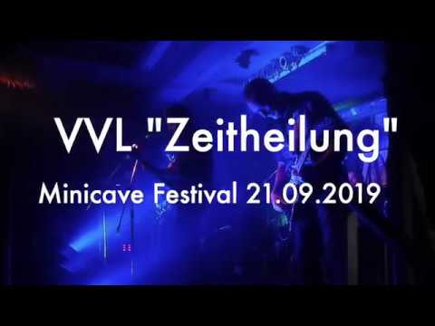 VVL - Zeitheilung live Minicave Festival 21.09.2019