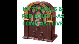 KITTY WELLS &amp; RED FOLEY   AS LONG AS I LIVE