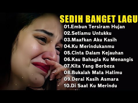 Lagu Galau Sedih Romantis Terpopuler 2025 Lagu Pop Indonesia Paling Didengar Saat Kerja & Santai