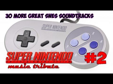 30 More Great SNES Soundtracks - Super Nintendo Music Tribute 2