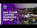 REPLAY: Wimbledon Coffee Morning - Day Four | Lavazza