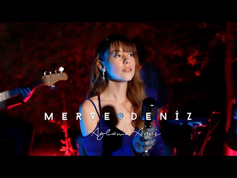 Merve Deniz - Ağlama Anne (Official Video)