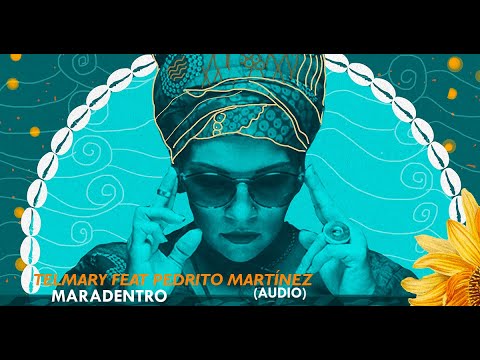Telmary feat. Pedrito Martínez - Maradentro (Audio)