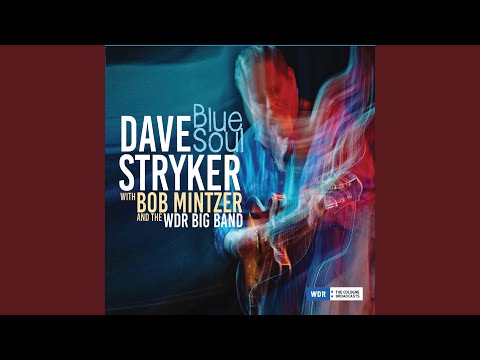 Came to Believe (feat. Bob Mintzer & WDR Big Band) online metal music video by DAVE STRYKER