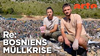Bosniens Bürger und der illegale Müll | ARTE Re: