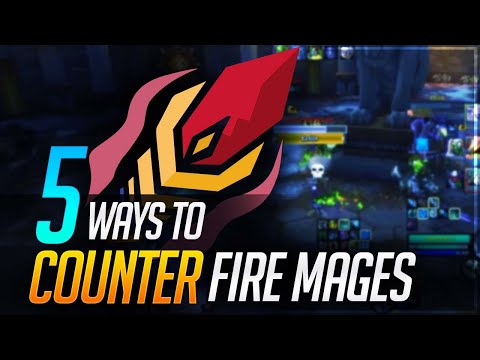 Knowing Your Enemy: 5 Ways To Counter Fire Mages