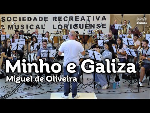 Minho e Galiza - Miguel de Oliveira ♫ Marcha de Concerto