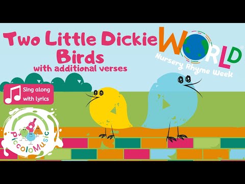 Two Little Dickie Birds Lyrics Piccolo Music: World Nursery Rhyme Week 2025: Babies Toddlers Nursery