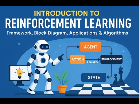 Introduction to Reinforcement Learning | Framework, Block Diagram, Applications & Algorithms