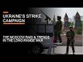 Ukraine's Strike Campaign - The Moscow Raid & Trends in the Long-Range War