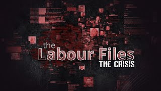The Labour Files – The Crisis I Al Jazeera Investigations