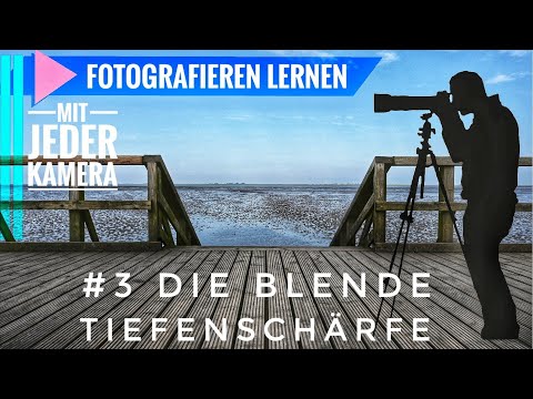 fotografieren lernen #3 Blende und Tiefenschärfe