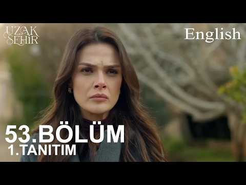 Uzak Şehir Chapter 53 1. Introduction - I can allow him to stay with you, but only on one condition!