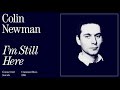 Colin Newman — I'm Still Here