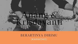 Download lagu Berartinya Dirimu - Anang Krisdayanti (Karaoke Original) mp3