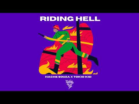 HACHE SOUZA x TOKIO KID / RIDING HELL