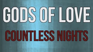Gods of Love | Countless Nights