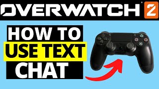 How To Use Text Chat On Console In Overwatch 2 PS4, PS5, XBOX