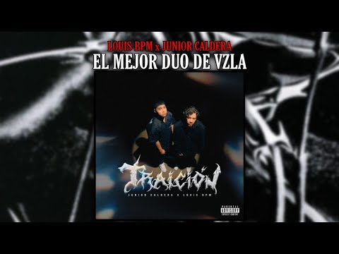 EL MEJOR DUO DE VENEZUELA "TRAICION" LOUIS BPM x JUNIOR CALDERA - REACCION