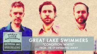 Great Lake Swimmers - Condition White [Audio]