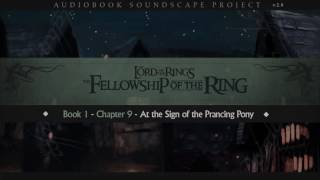 LOTR Audiobook Excerpt: At the Sign of the Prancing Pony