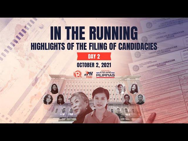 [LIVE] In the Running: Highlights of the filing of candidacies for 2022 – October 2