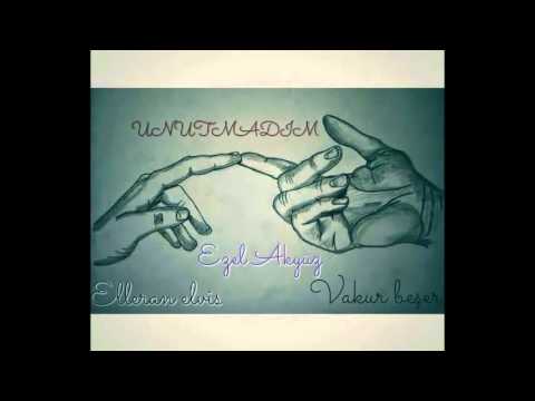 Elleran Elvis Feat Ezel Akyüz & Vakur Beşer ( Unutmadım) 2016