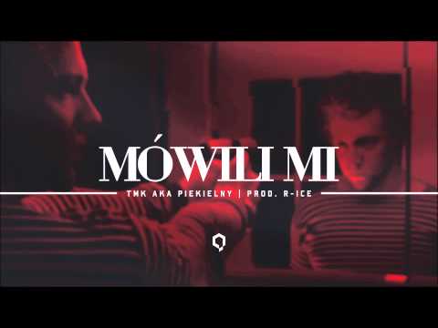 TMK aka Piekielny - Mówili mi | produkcja R-Ice