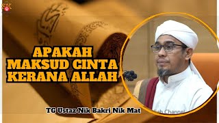 Download lagu Ustaz Nik Bakri Nik Mat ᴴᴰl Apakah Maksud Cinta Kerana Allah mp3
