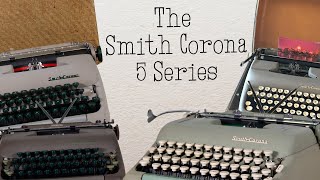 The Smith Corona Five Series (and why i love them!)
