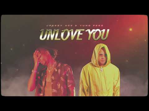 Jpeezy Ace & Yung Feez - Unlove You (Visualizer)
