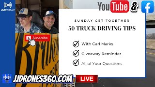 🔴JJDrones Sunday Get-Together: 50 Tips for New Truck Drivers