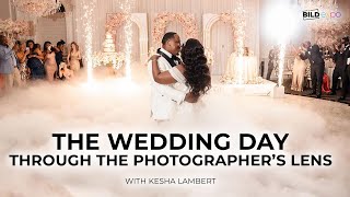 Kesha Lambert: The Wedding Day Through the Lens of a Photographer | Bild Expo