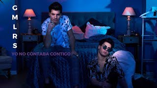 Gemeliers - Yo No Contaba Contigo (Letra)