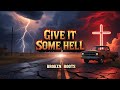When Life Hits Hard, Give It Some Hell 💥