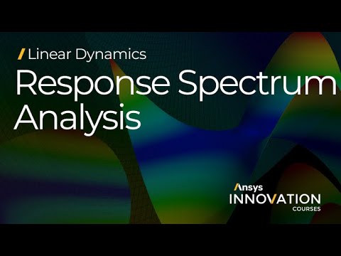 Performing Response Spectrum Analysis Using Ansys Mechanical — Lesson 1